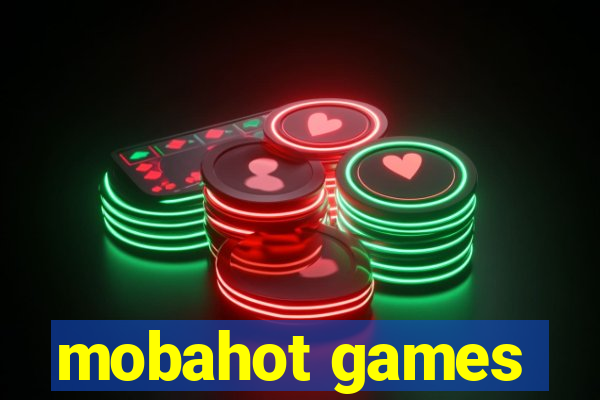 mobahot games